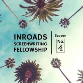 Inroads Screenwriting Fellowship